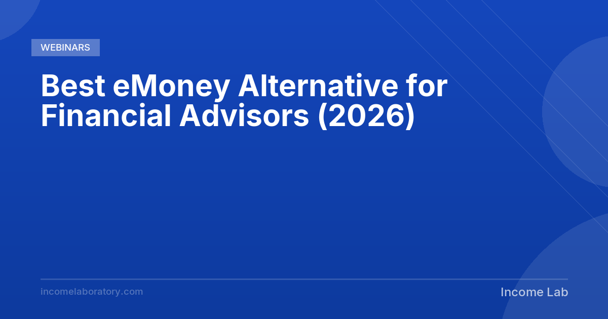 Best eMoney Alternative for Financial Advisors (2026)