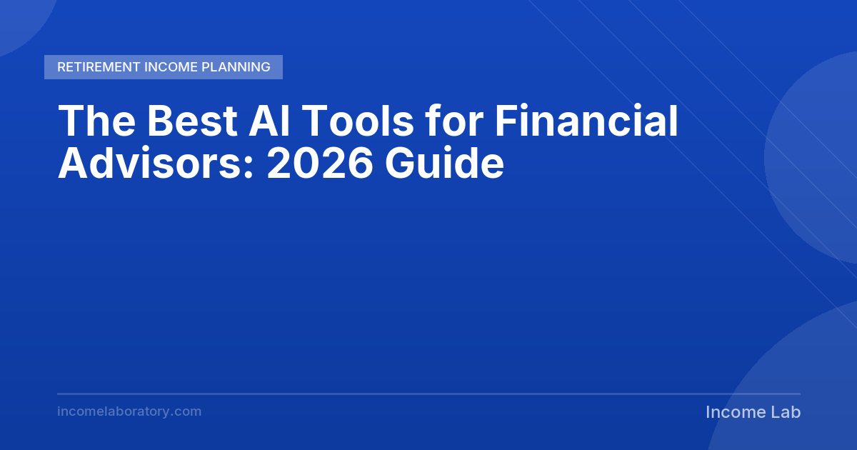 The Best AI Tools for Financial Advisors: 2026 Guide